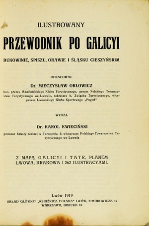 ORŁOWICZ Mieczysław - Illustrated guide to Galicia, Bukovina, Spisz, Orava and Cieszyn Silesia. With a map of Galicia ...
