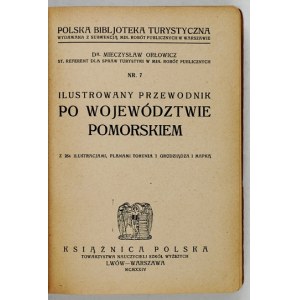 ORŁOWICZS Mieczysław - Illustrierter Führer durch die Woiwodschaft Pomorskie. Mit 264 Abbildungen, Plänen von Toruń und Grudziądz....