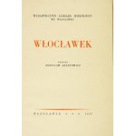 ARENTOWICZ Zdzisław - Włocławek. Włocławek 1937. Wyd. Zarządu Miejskiego. 8, s. IX, [5], 227, [2], plan rozkł. 1....