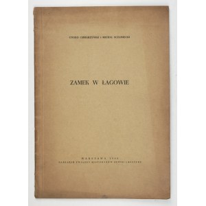 CHMARZYŃSKI Gwido, SCZANIECKI Michał - Zámek v Łagowě. Varšava 1948, Svaz historiků umění a kultury. 4, s. [2]...