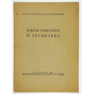 SINKO-POPIELOWA Krystyna, ŚWISZCZOWSKI Stefan - Dwór obronny w Szymbarku. Warszawa 1938. 4, s. 18. brosz. Odb....