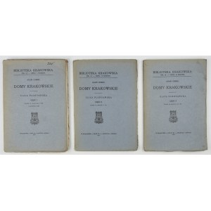 CHMIEL Adam - Häuser von Krakau. Floryańska-Straße. Teil 1-2 [in 3 Bänden]. Kraków 1917-1920....
