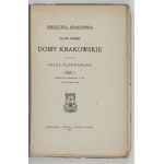 CHMIEL Adam - Domy krakowskie. Ulica Floryańska. Cz. 1-2 [w 3 wol.]. Kraków 1917-1920....