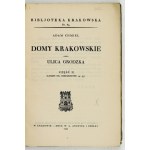 CHMIEL Adam - Domy krakowskie. Ulica Grodzka. Cz. 1-2. Kraków 1934-1935. Druk L. Anczyca i Sp. 8, s. 144, tabl. 9;...
