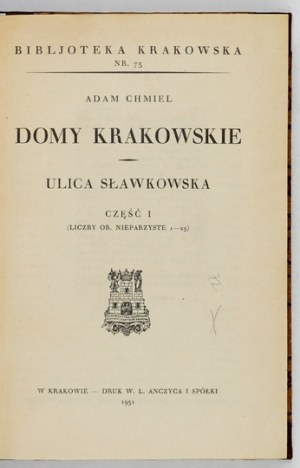 CHMIEL Adam - Houses of Cracow. Sławkowska Street. Part 1-2. Cracow 1931-1932. tow....