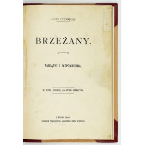 CZERNECKI Jan - Brzeżany. Pamiątki i wspomnienia. Lwów 1905. 8, s. [4], 109, [2]. opr. wsp....