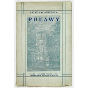 JANKOWSKI Władysław - Pulawy. Lwów 1909. Macierz Pol. 8, s. 75, [2]. brožúra. Vydal Macierz Pol.,...