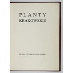 KLEIN Franciszek - Planty krakowskie. Reissued edition. Cracow 1911. of the Society for the Protection of the Beauty of Cracow and the Surrounding Area. 4, s....