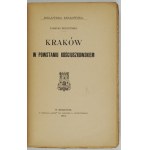 KUPCZYŃSKI Tadeusz - Kraków w powstaniu kościuszkowskiem. Cracow 1912. Towarzystwo Miłośników Historyi i Zabytków Krakowa....