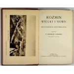 ŁUKOMSKI Stanisław - Koźmin Wielki i Nowy. A historical monograph. Poznan 1914. order of the author. 8, p. [8], 570, tabl....