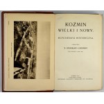 ŁUKOMSKI Stanisław - Koźmin Wielki i Nowy. Monografia historyczna. Poznań 1914. Nakł. autora. 8, s. [8], 570, tabl....