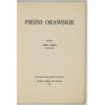 MIKA Emil - Pieśni orawskie. Zebrał ... Lipnica Wielka na Orawie 1934. Związek Spisko-Orawski. 16d, s. XI, [1], 78,...