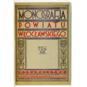 MONOGRAFJA powiatu włocławskiego. T. 1. Włocławek [1930]. Włocławski Wydz. Powiatowy. 8, s. 338, tabl. 36, tabl....