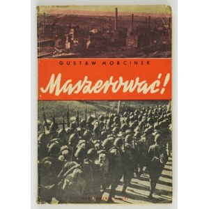 MORCINEK Gustaw - To march!!! Warsaw 1938; Gebethner and Wolff. 16d, p. 111, [2], plates 8....