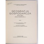 NOWAKOWSKI Stanisław - Geografja gospodarcza Polski Zachodniej. T. 1-2. Poznań 1929-1930. Magistrat st.....