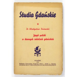 PNIEWSKI Władysław - Język polski w dawnych szkołach gdańskich. Gdańsk 1938. Tow....