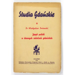 PNIEWSKI Władysław - Polish language in former schools of Gdańsk. Gdańsk 1938.Tow....