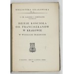 ROSENBAIGER Kazimierz S. - Geschichte der Kirche der Franziskaner in Krakau im Mittelalter. Krakau 1933....