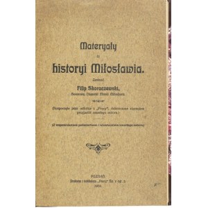 SKORACZEWSKI Filip - Materyały do historyi Miłosławia i okolic. Poznań 1909. Nakł. Pracy. 8, s. 431, [4]. tabl....