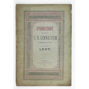 REPORT of the Directorate of the c.k. Gimnazyum w Stanislawowie for the school year 1887. Stanislawów 1887. Nakł. Fundusz Naukowy....