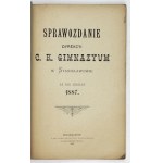 REPORT of the Directorate of the c.k. Gimnazyum w Stanislawowie for the school year 1887. Stanislawów 1887. Nakł. Fundusz Naukowy....