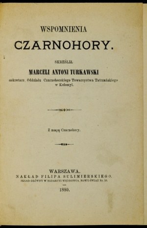 TURKAWSKI Marceli Antoni - Memories of Czarnohora. With a map of Czarnohora. Warsaw 1880; F. Sulimierski. 16d, pp. 148, [1]....