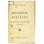 WOŁEK-WACŁAWSKI J. - Weiss und Klęczany. 1937. mit Widmung des Autors.