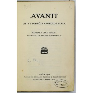 BOEGLI Lina - Avanti. Briefe von einer Reise um die Welt. Transl. Marya Świderska. Lvov 1908. księg....