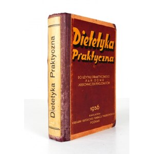 DIETETYKA praktyczna. Do użytku praktycznego pań domu i kierowniczek pensjonatów. Oprac w Liceum Dietetycznem w Inowrocł...