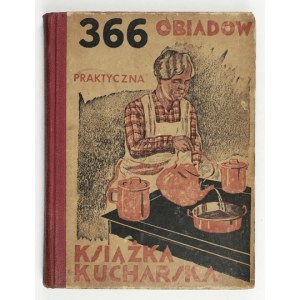 GRUSZECKA Maria - 366 obedov. Praktická kuchárska kniha obsahujúca osvedčené recepty na prípravu chutných a...
