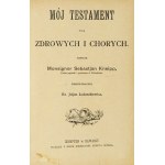 KNEIPP Sebastjan - Mój testament dla zdrowych i chorych. Przetłómaczył ks. Juljan Łukaszkiewicz. Kempten 1895. Księg....