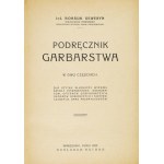 BORSUK Seweryn - Textbook of tanning in two parts. For the use of the students of the College of Intendant,...