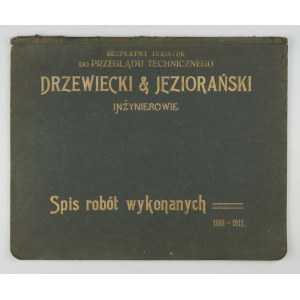 DRZEWIECKI &amp; Jeziorański, inžinieri. Súpis prác vykonaných v rokoch 1893-1912. Varšava [1913?]. 8, s. [73]....