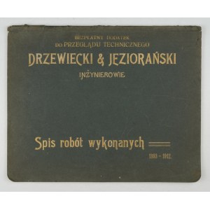 DRZEWIECKI &amp; Jeziorański, inženýři. Soupis prací provedených v letech 1893-1912. Varšava [1913?]. 8, s. [73]....