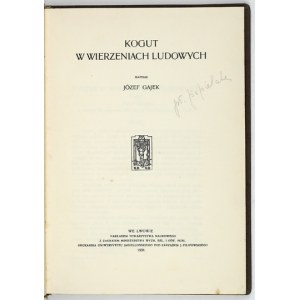 GAJEK Józef - The rooster in folk beliefs. Lvov 1934 - Nakł. Tow. nauk. 8, p. [2], 172, plate 1. fawn cover....