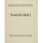 NAGROBKI. Kraków 1916. druk. Jagiellonische Universität. 4, p. 29. pamphlet. Herausgegeben vom Technischen und Industriellen Museum in Krako...