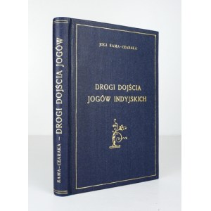 RAMA-CZARAKA Yoga - Die Wege der Annäherung der indischen Yogis. Übers. A. Lange. Warschau 1923; Trzaska, Evert und Michalski. 8, s....