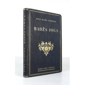 RAMA-CZARAKA Yoga - Filozofie jógy a východní okultismus. Přeloženo. A. Lange. Vyd. 2. Varšava [cca 1925]. Trzaska,.