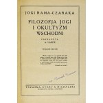 RAMA-CZARAKA Joga - Jogová filozofia a východný okultizmus. Preklad. A. Lange. Druhé vydanie. Varšava [cca 1925]. Trzaska,.