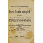 ROŚCISZEWSKI Mieczysław - Księga obyczajów towarzyskich. A code of tried and tested recipes,...