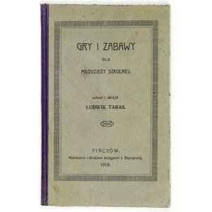 TARAS Ludwik - Games and amusements for schoolchildren. Pinczow 1916. bookseller. I. Rapoport. 16d, p. 23, [1], plates 10....