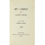 TARAS Ludwik - Hry a zábava pre školákov. Pinczow 1916. księg. I. Rapoport. 16d, s. 23, [1], dosky 10....