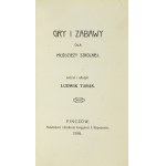 TARAS Ludwik - Games and amusements for schoolchildren. Pinczow 1916. bookseller. I. Rapoport. 16d, p. 23, [1], plates 10....