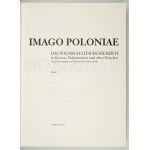 Imago Poloniae. Dawna Rzeczpospolita na mapach, dokumentach i starodrukach. T. 1-2....