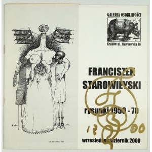Katalog wystawy rysunków F. Starowieyskiego z jego autografem. 2000.