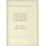 Katalog polskiej sztuki cechowej XIV-XVI w. 1938.