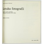 Sztuka fotografii. Portret, pejzaż, reportaż w fotografii polskiej XIX wieku. Katalog....