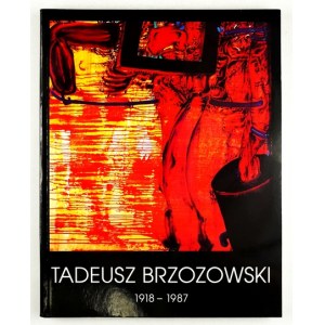 Tadeusz Brzozowski 1918-1987. 1997.