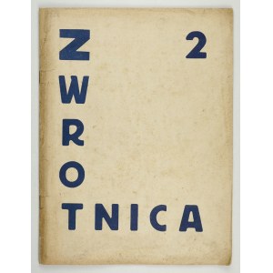 ZWROTNICA, nr 2: VII 1922. T. Peiper, T. Czyżewski, B. Jasieński.