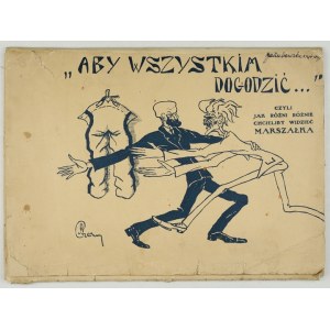 A. Czerny - Aby wszystkim dogodzić. Ok. 1930. Album karykatur J. Piłsudskiego.